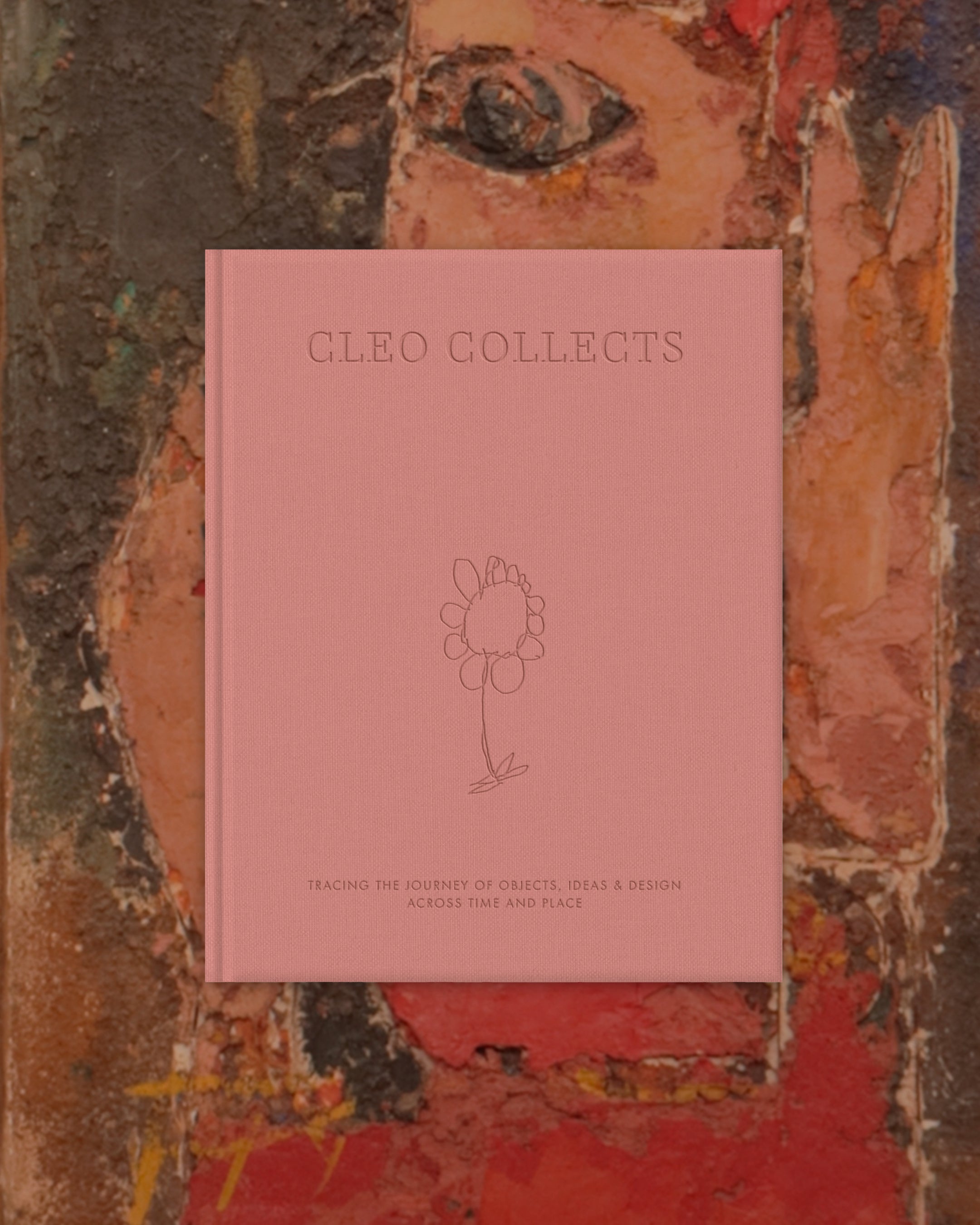 Cleo Collects: Tracing The Journey of Objects, Ideas and Design Across Time & Place